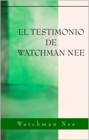 Nee, Watchman - El testimonio de Watchman Nee