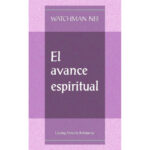 Nee, W. – El Avance Espiritual
